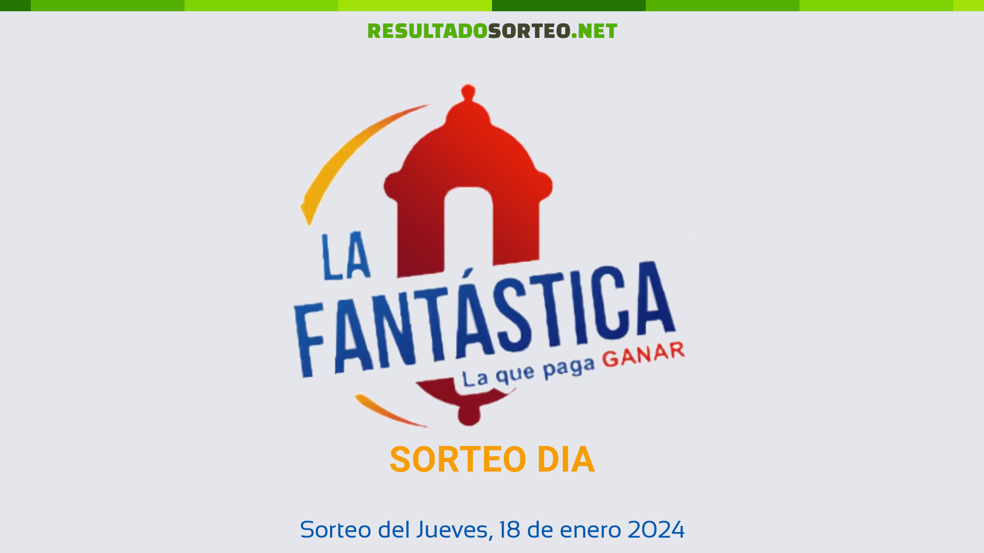 La Fantastica Dia. Sorteo del día 18 de enero de 2024