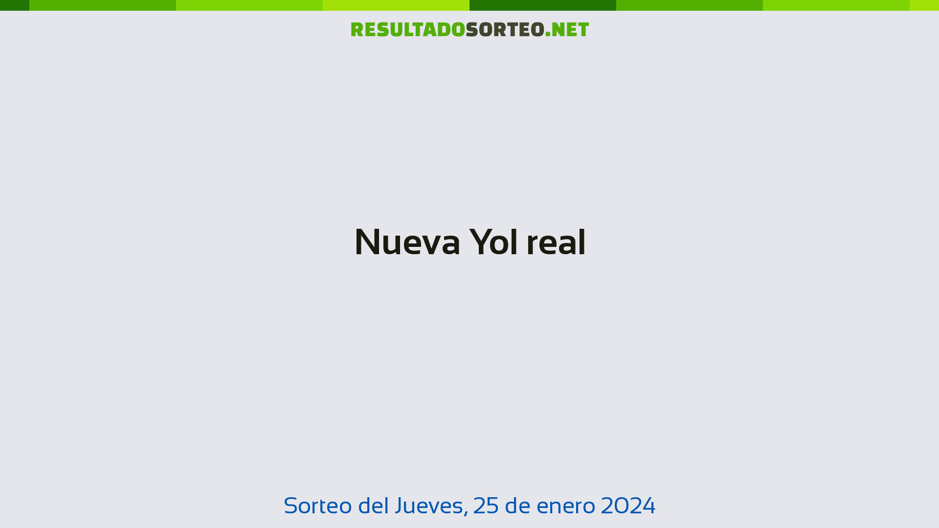 Nueva Yol Real Sorteo Del D A 25 De Enero De 2024   Nueva Yol Real Del 25 De Enero 2024 