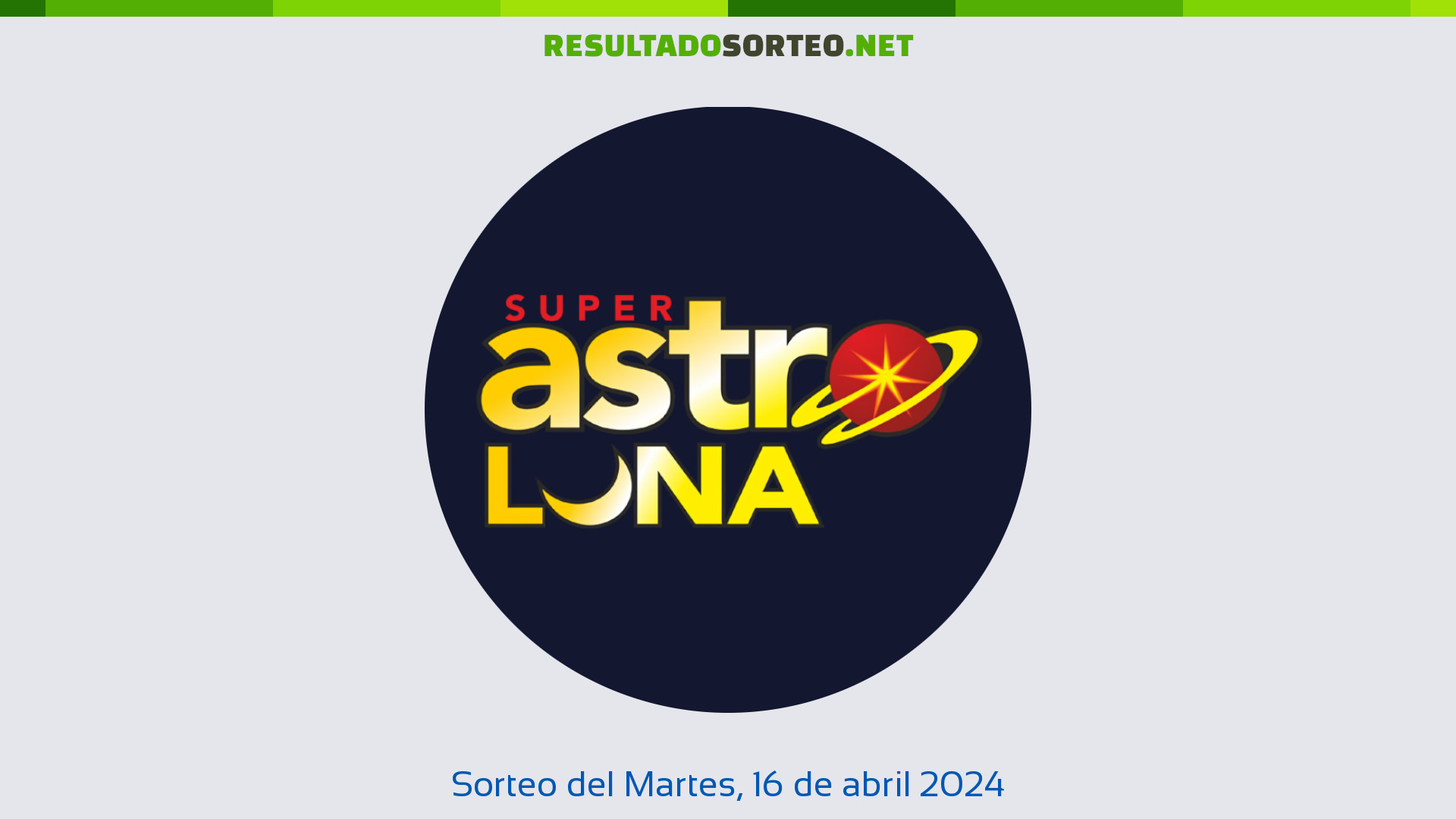 Astro Luna. Sorteo del día 16 de abril de 2024