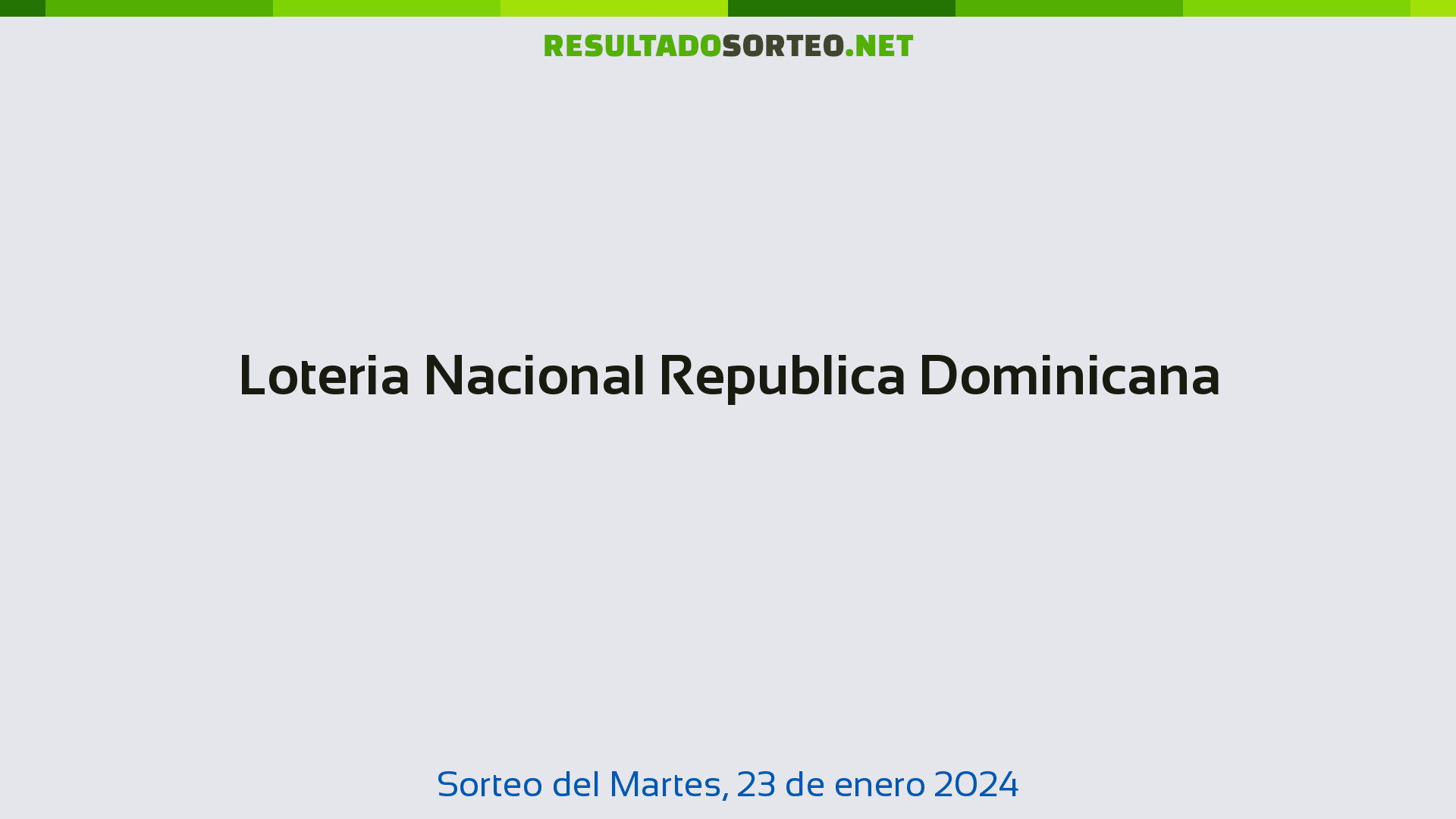 Loteria Nacional Republica Dominicana. Sorteo del día 23 de enero de 2024