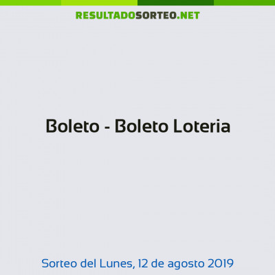 Boleto - Boleto Loteria del 12 de agosto de 2019