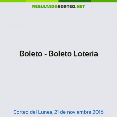 Boleto - Boleto Loteria del 21 de noviembre de 2016