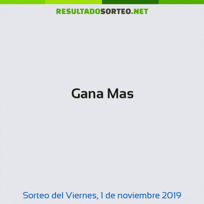Gana Mas del 1 de noviembre de 2019