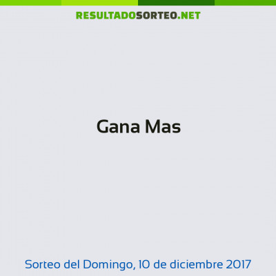 Gana Mas del 10 de diciembre de 2017