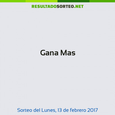 Gana Mas del 13 de febrero de 2017