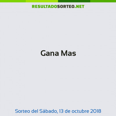 Gana Mas del 13 de octubre de 2018