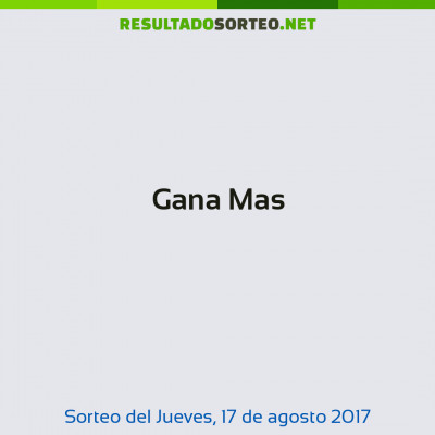 Gana Mas del 17 de agosto de 2017