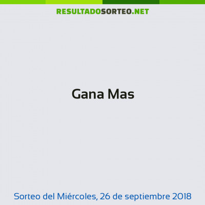 Gana Mas del 26 de septiembre de 2018