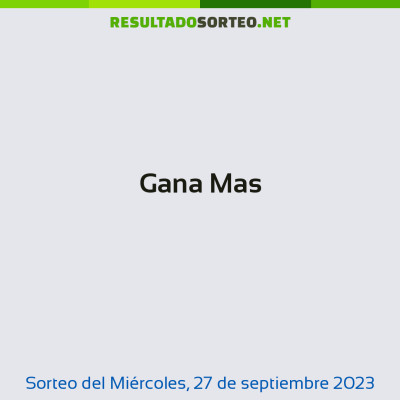 Gana Mas del 27 de septiembre de 2023