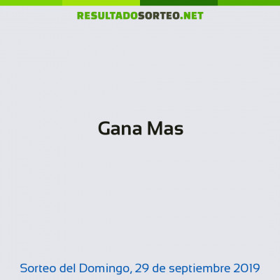 Gana Mas del 29 de septiembre de 2019