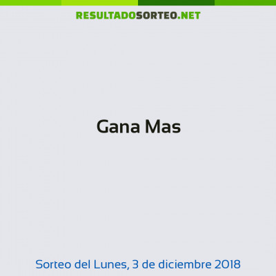 Gana Mas del 3 de diciembre de 2018