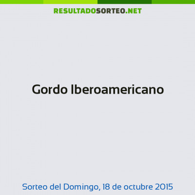 Gordo Iberoamericano del 18 de octubre de 2015