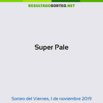 Super Pale del 1 de noviembre de 2019