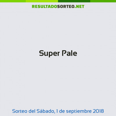 Super Pale del 1 de septiembre de 2018