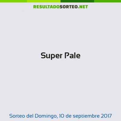 Super Pale del 10 de septiembre de 2017