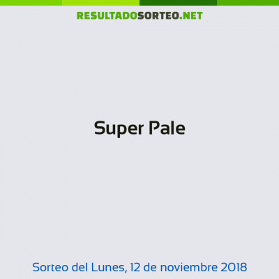 Super Pale del 12 de noviembre de 2018