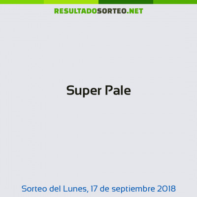 Super Pale del 17 de septiembre de 2018
