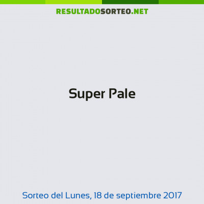 Super Pale del 18 de septiembre de 2017