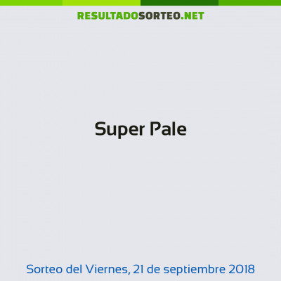 Super Pale del 21 de septiembre de 2018