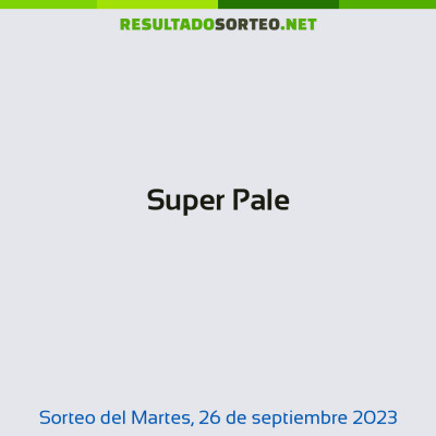Super Pale del 26 de septiembre de 2023