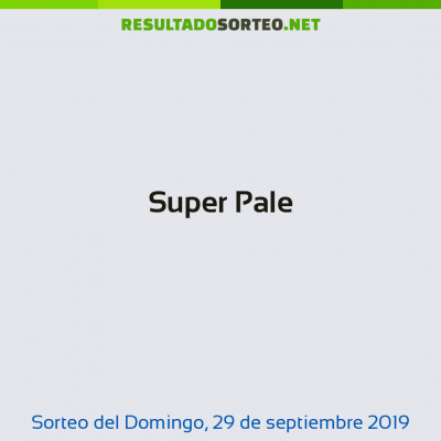 Super Pale del 29 de septiembre de 2019