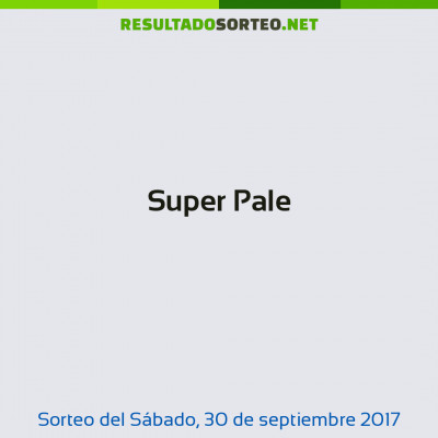 Super Pale del 30 de septiembre de 2017