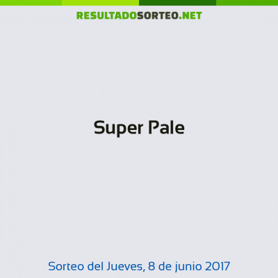 Super Pale del 8 de junio de 2017