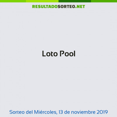 Loto Pool del 13 de noviembre de 2019