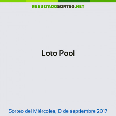 Loto Pool del 13 de septiembre de 2017