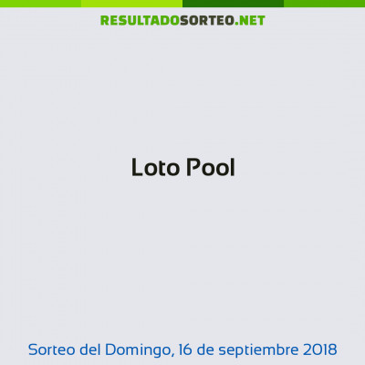 Loto Pool del 16 de septiembre de 2018