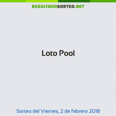 Loto Pool del 2 de febrero de 2018