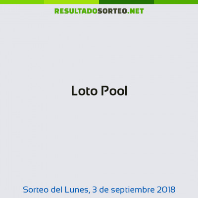 Loto Pool del 3 de septiembre de 2018