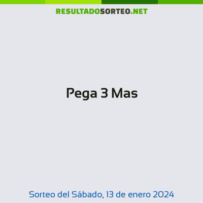 Pega 3 Mas del 13 de enero de 2024