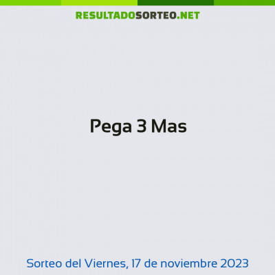 Pega 3 Mas del 17 de noviembre de 2023