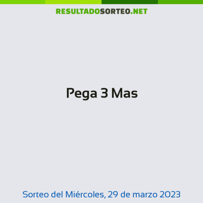 Pega 3 Mas del 29 de marzo de 2023