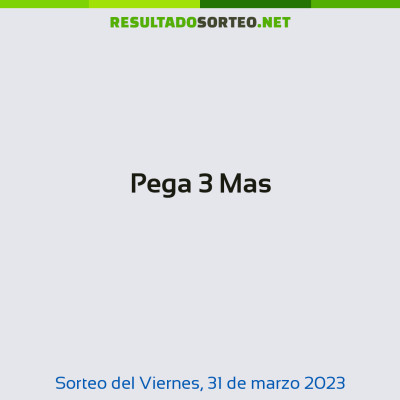 Pega 3 Mas del 31 de marzo de 2023