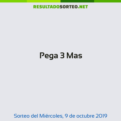 Pega 3 Mas del 9 de octubre de 2019