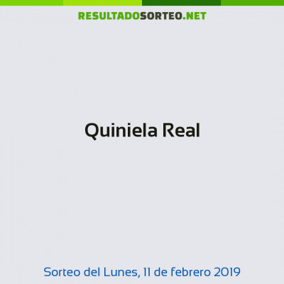 Quiniela Real del 11 de febrero de 2019
