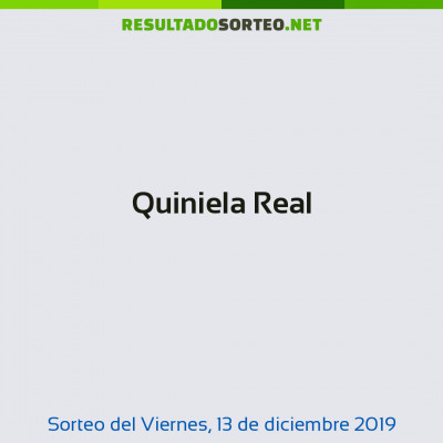 Quiniela Real del 13 de diciembre de 2019