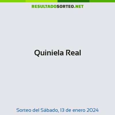 Quiniela Real del 13 de enero de 2024