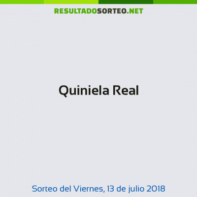 Quiniela Real del 13 de julio de 2018