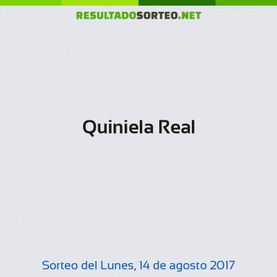 Quiniela Real del 14 de agosto de 2017
