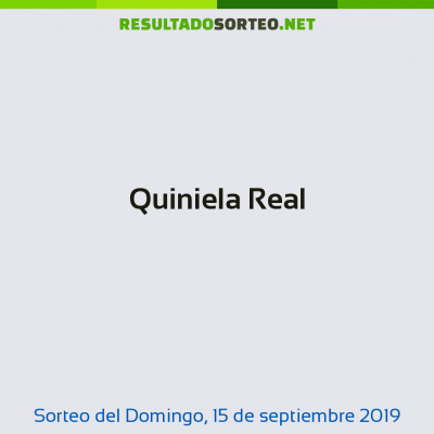 Quiniela Real del 15 de septiembre de 2019