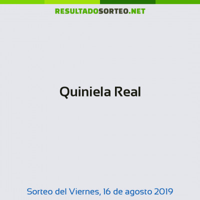 Quiniela Real del 16 de agosto de 2019