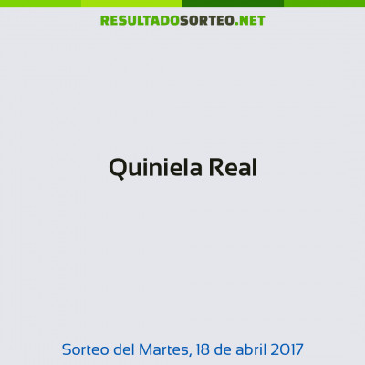 Quiniela Real del 18 de abril de 2017
