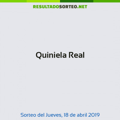 Quiniela Real del 18 de abril de 2019