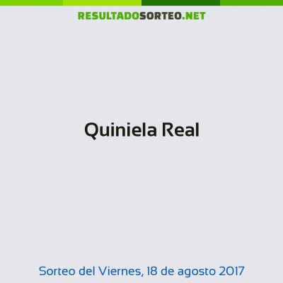 Quiniela Real del 18 de agosto de 2017
