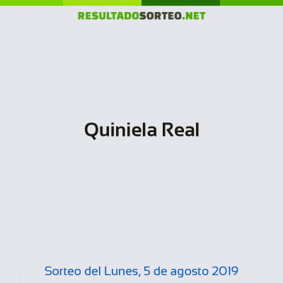 Quiniela Real del 5 de agosto de 2019