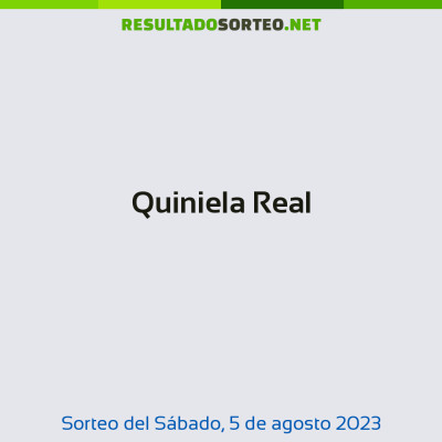 Quiniela Real del 5 de agosto de 2023