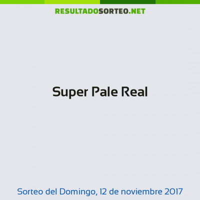 Super Pale Real del 12 de noviembre de 2017